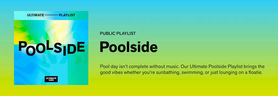 Playlist: Poolside