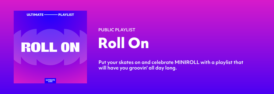 Playlist: ROLL ON